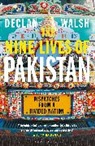 Declan Walsh - The Nine Lives of Pakistan