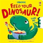 Anna Milbourne, Milbourne Anna, Anna Süßbauer - Feed Your Dinosaur