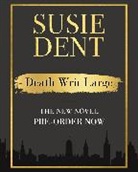 Dent Susie - Death Writ Large