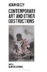 Adam Geczy, Geczy Adam, Cruickshank Alan - Contemporary Art and Other Obstructions