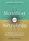 Debbie Frank, Frank Debbie - Manifest with Astrology