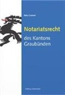 Reto Crameri, Gian Reto Zinsli - Notariatsrecht des Kantons Graubünden