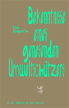 Paul Kingsnorth, Kevin Vennemann - Bekenntnisse eines genesenden Umweltschützers