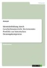 Anonymous - Identitätsbildung durch Geschichtsunterricht. Ein lernendes Portfolio zur historischen Deutungskompetenz