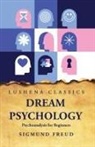 Sigmund Freud - Dream Psychology Psychoanalysis for Beginners