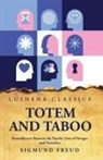 Sigmund Freud - Totem and Taboo Resemblances Between the Psychic Lives of Savages and Neurotics