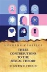 Sigmund Freud - Three Contributions to the Sexual Theory