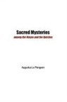 Augustus Le Plongeon - Sacred Mysteries among the Mayas and the Quiches - 11, 500 Years Ago