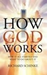 Richard Schinke - How God Works