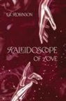 K. J. Robinson - Kaleidoscope of Love