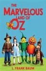 L. Frank Baum - The Marvelous Land of Oz