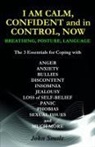 John Smale - I AM CALM, CONFIDENT and in CONTROL, NOW