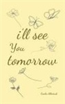 Cecelia Allentuck - i'll see you tomorrow, a collection of poems about growing up and growing out