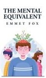 Emmet Fox - The Mental Equivalent