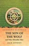 Jack London - The Son of the Wolf and Other Klondike Tales