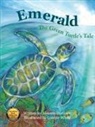 Aleesah Darlison - Emerald The Green Turtle's Tale