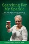 Kelly S. Maed - Searching For My Sparkle