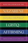Alexa Oord, Thomas Jay Oord - Why the Church of the Nazarene Should Be Fully LGBTQ+ Affirming