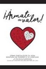 Linda Smith Bs, Mary Beth Woll Ma Lmhc Ctp - ¡Ármate de valor!