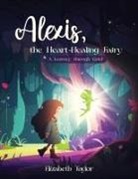 Elizabeth Taylor - Alexis - The Heart-Healing Fairy