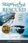 Larry Jorgensen - Shipwrecked and Rescued
