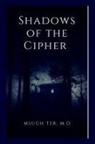 M D Msugh Ter - Shadows of the Cipher