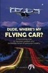 Tim Jackson - Dude, Where's My Flying Car?