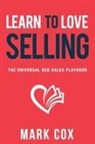 Mark Cox - Learn to Love Selling