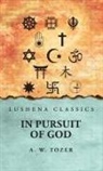 A. W. Tozer - In Pursuit of God A. W. Tozer