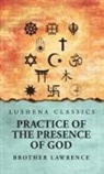 Brother Lawrence - Practice of the Presence of God