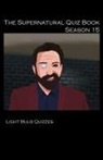 Light Bulb Quizzes - The Supernatural Quiz Book Season 15