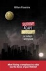 William Alexandre - Survive, Adapt, Succeed in today's workplace