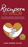 Jean Ibañez Payne - Recupera Tu Valor