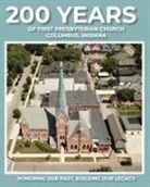 Paul J. Hoffman, Katharine Smith - 200 Years of First Presbyterian Church Columbus, Indiana