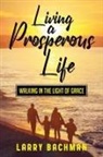 Larry Bachman - Living A Prosperous Life