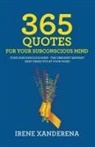 Irene Xanderena - 365 Quotes for Your Subconscious Mind