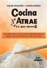 A. Q. Romero - Cocina y atrae lo que deseas