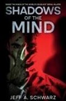 Jeff A. Schwarz - Shadows of the Mind