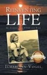 Ilmarinen G. Vogel - Reinventing Life (Latest Edition)