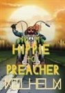 Wilhelm - From Hippie to Preacher