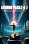 Erick Montes de Oca - Mundo Paralelo