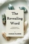 Charles Fillmore - The Revealing Word