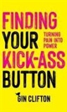 Gin Clifton - Finding Your Kick-Ass Button
