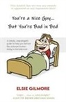Elsie Gilmore - You're a Nice Guy, But You're Bad in Bed