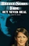 Sgt. Jerry R. Gandy - Battle Scars Fade, But Never Heal