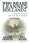 Graeme Crowley, Paul Wilson - Who Killed Leanne Holland?