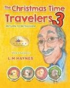 L. M. Haynes - The Christmas Time Travelers 3