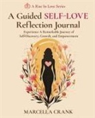 Marcella Crank - A Guided Self-Love Reflection Journal