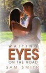 Sam Smith - Waiting Eyes On The Road