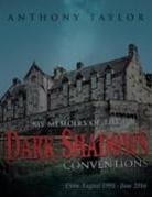 Anthony Taylor - My Memoirs of the Dark Shadows Conventions